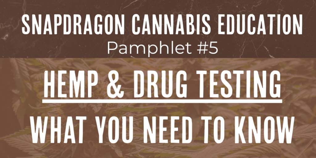 Hemp & Drug Testing: What You Need to Know – Navigating the Gray Areas
