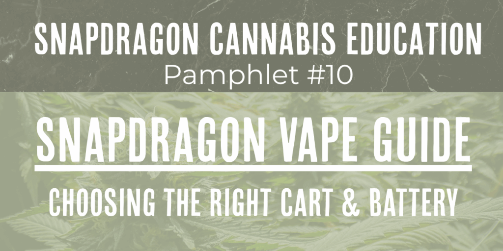 The Snapdragon Vape Guide: Choosing the Right Cartridge & Battery