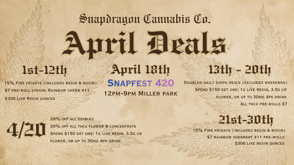 Snapdragon Cannabis Co. April Events & Deals (2026)